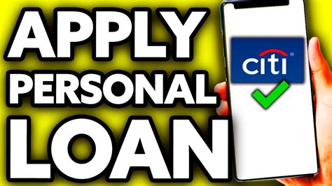 Apply for a Citi Personal Loan Online .
